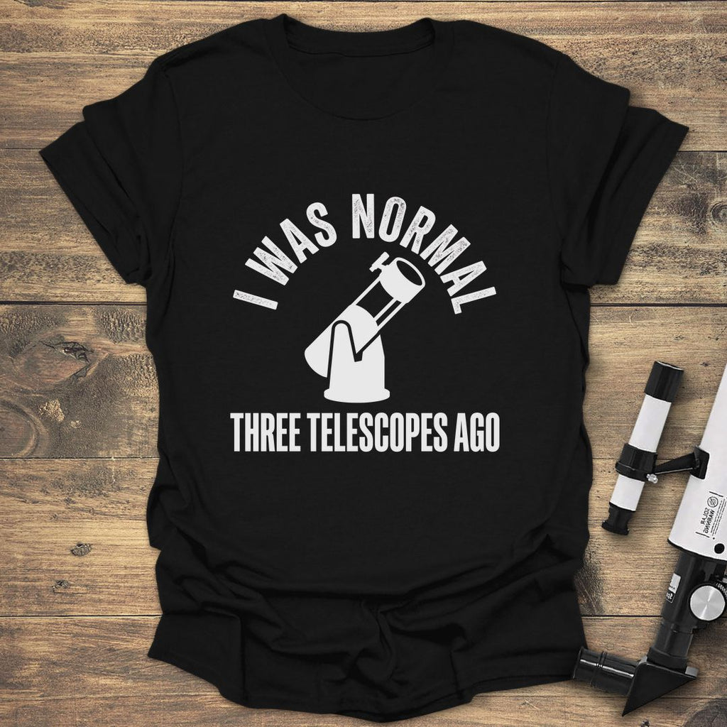 I Was Normal Three Telescopes Ago Dob product image 2