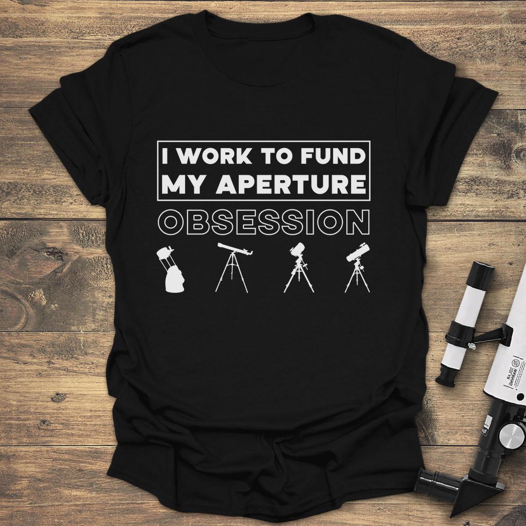 I Work To Fund My Aperture Obsession product image 2