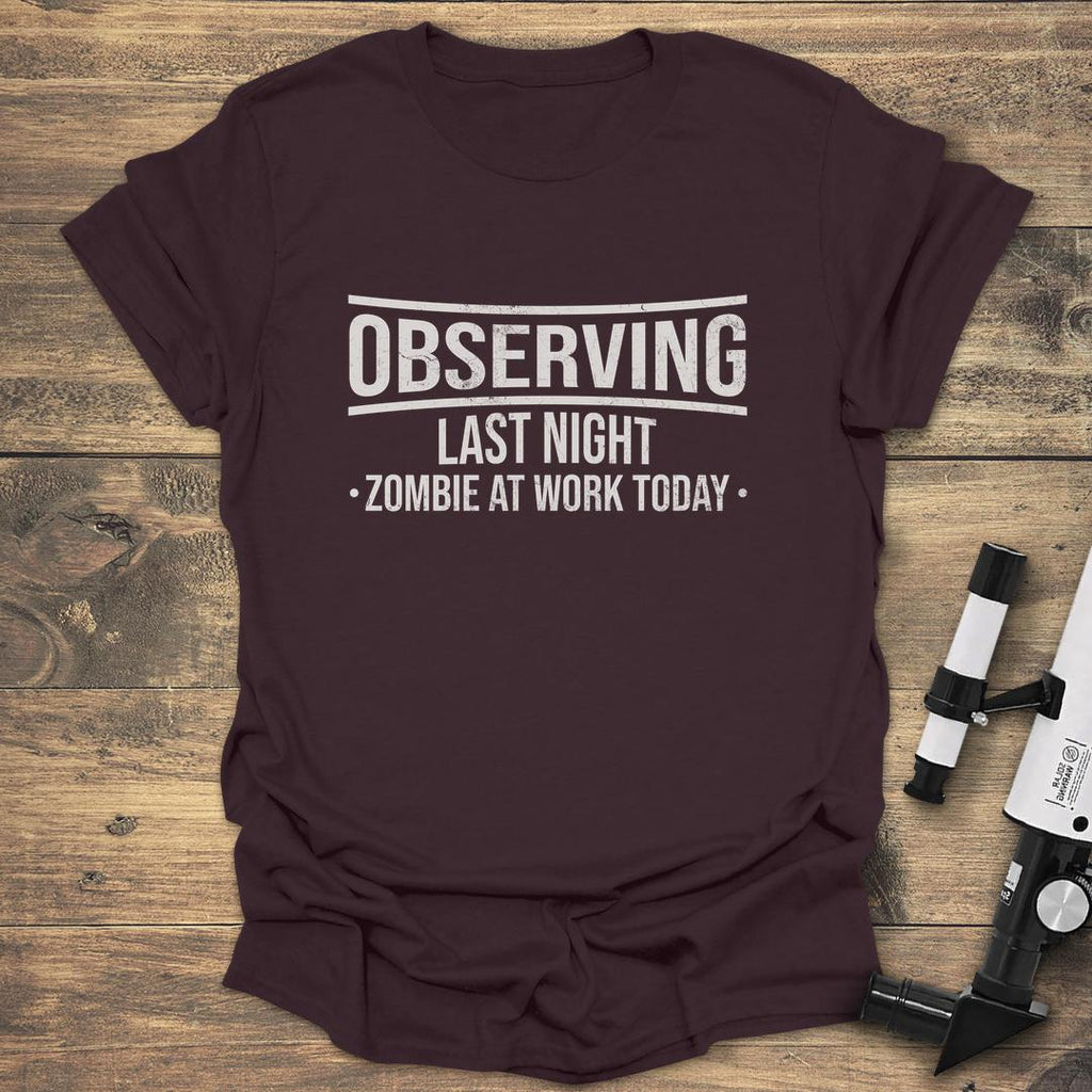 Observing Last Night Zombie At Work Today product image 3
