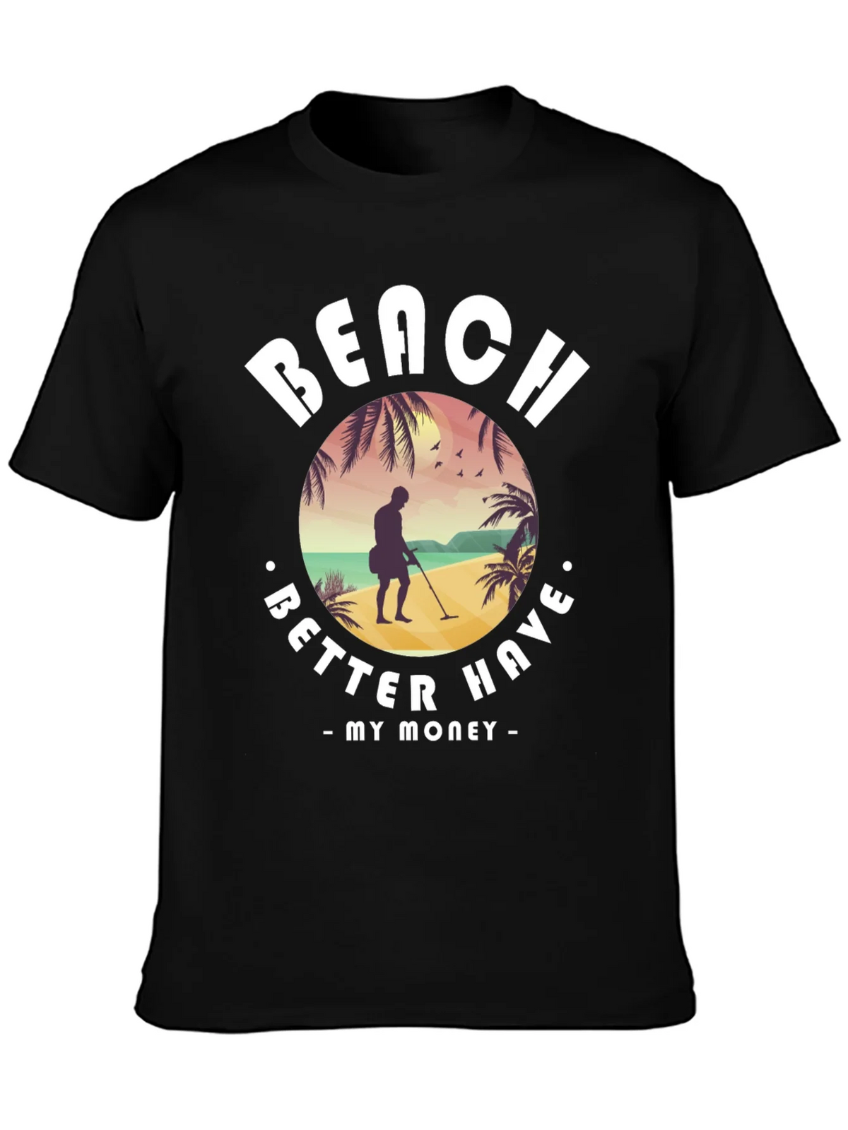 Beach Better Have My Money T-Shirt product image 3