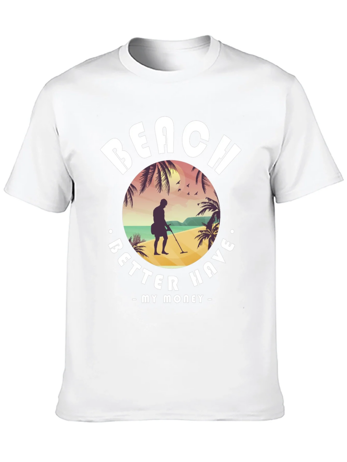 Beach Better Have My Money T-Shirt product image 9