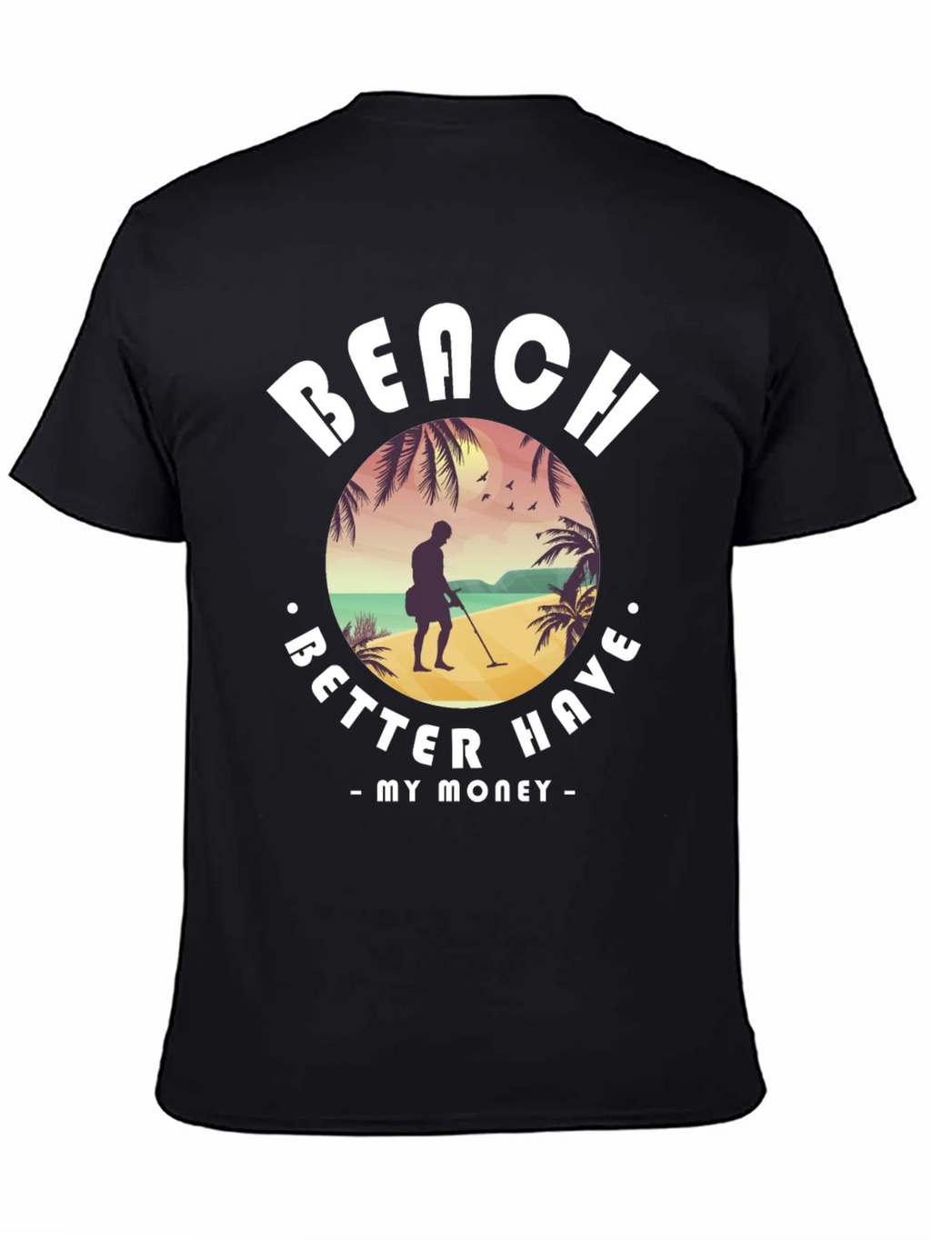 Beach Better Have My Money T-Shirt product image 4
