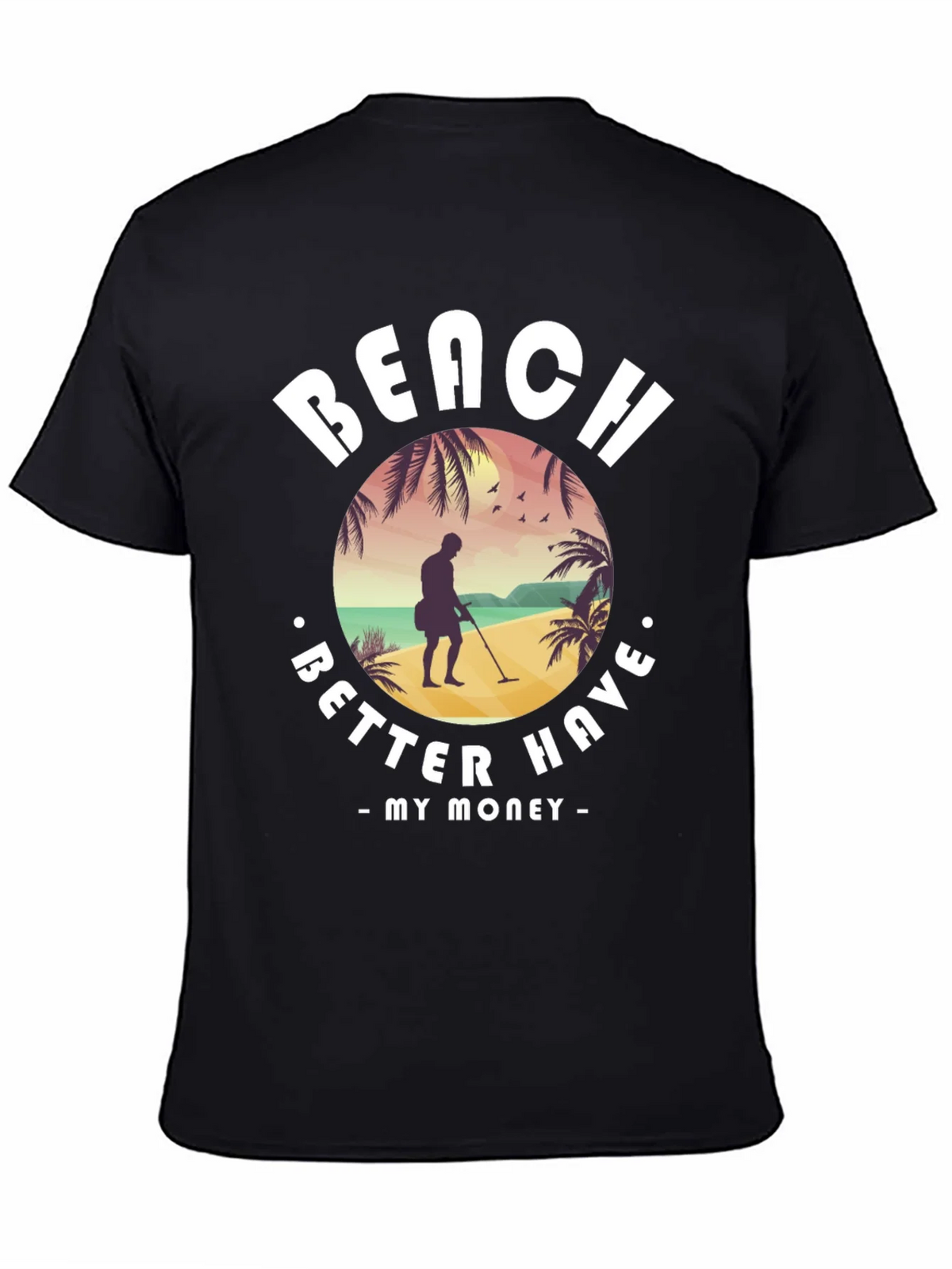 Beach Better Have My Money T-Shirt product image 4