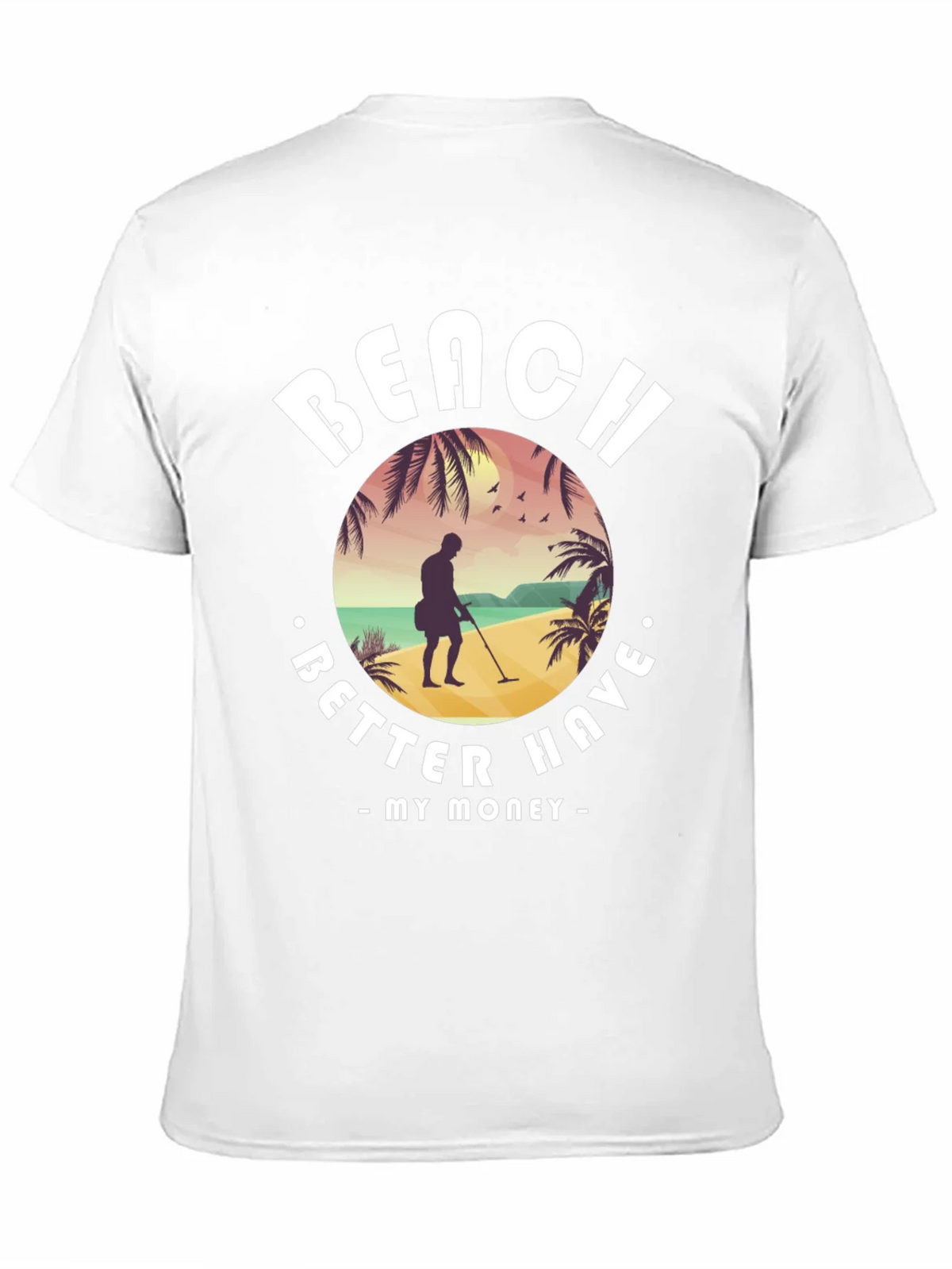 Beach Better Have My Money T-Shirt product image 10