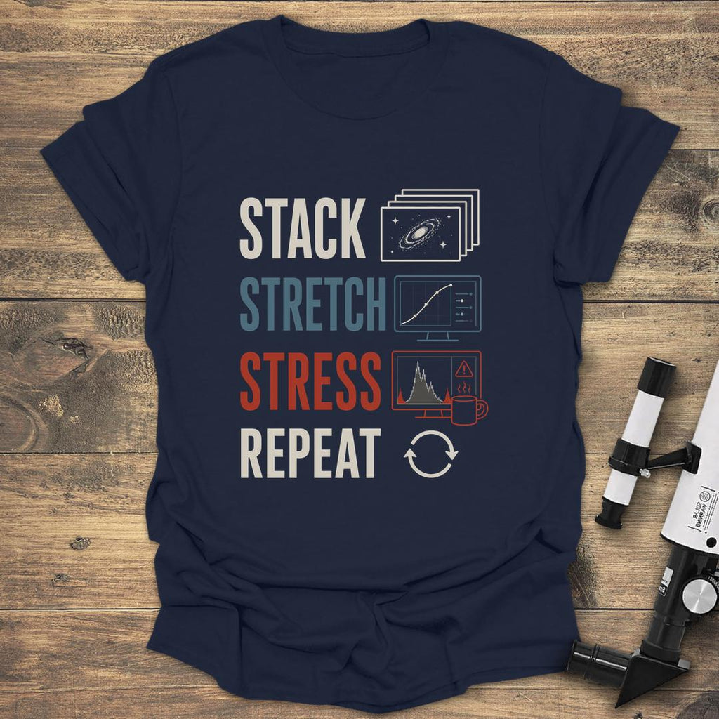 Stack Stretch Stress Repeat Funny Astrophotography product image 3