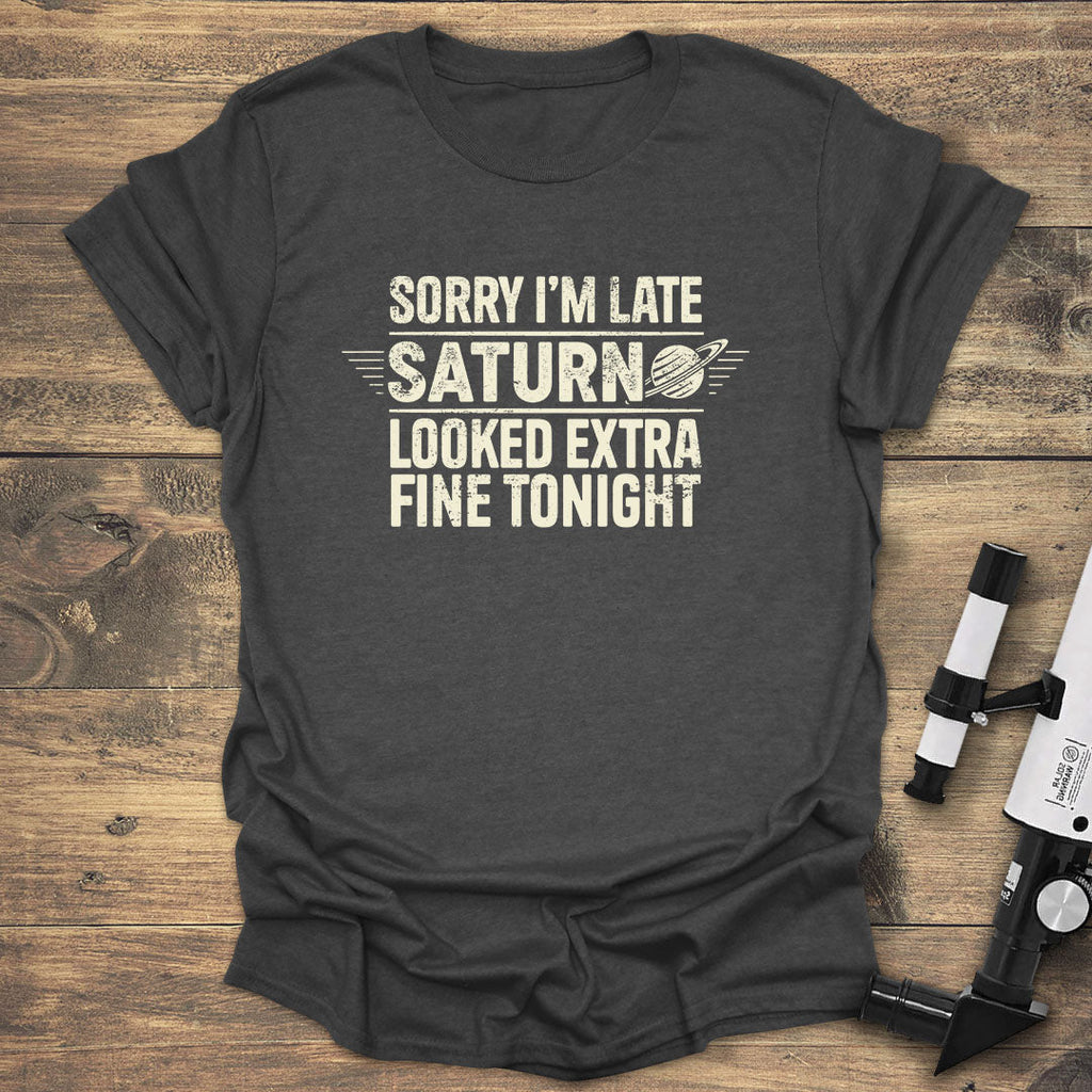 Sorry Im Late Saturn Looked product image 2
