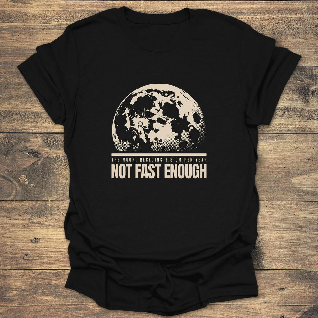 Moon Receding Not Fast Enough product image 1
