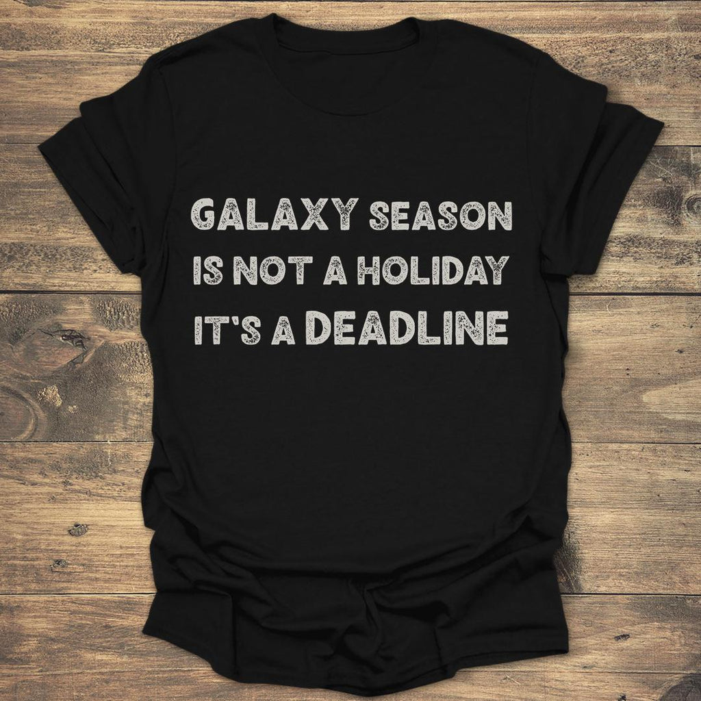 Galaxy Season Is Not A Holiday product image 1