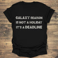 Galaxy Season Is Not A Holiday product image 1