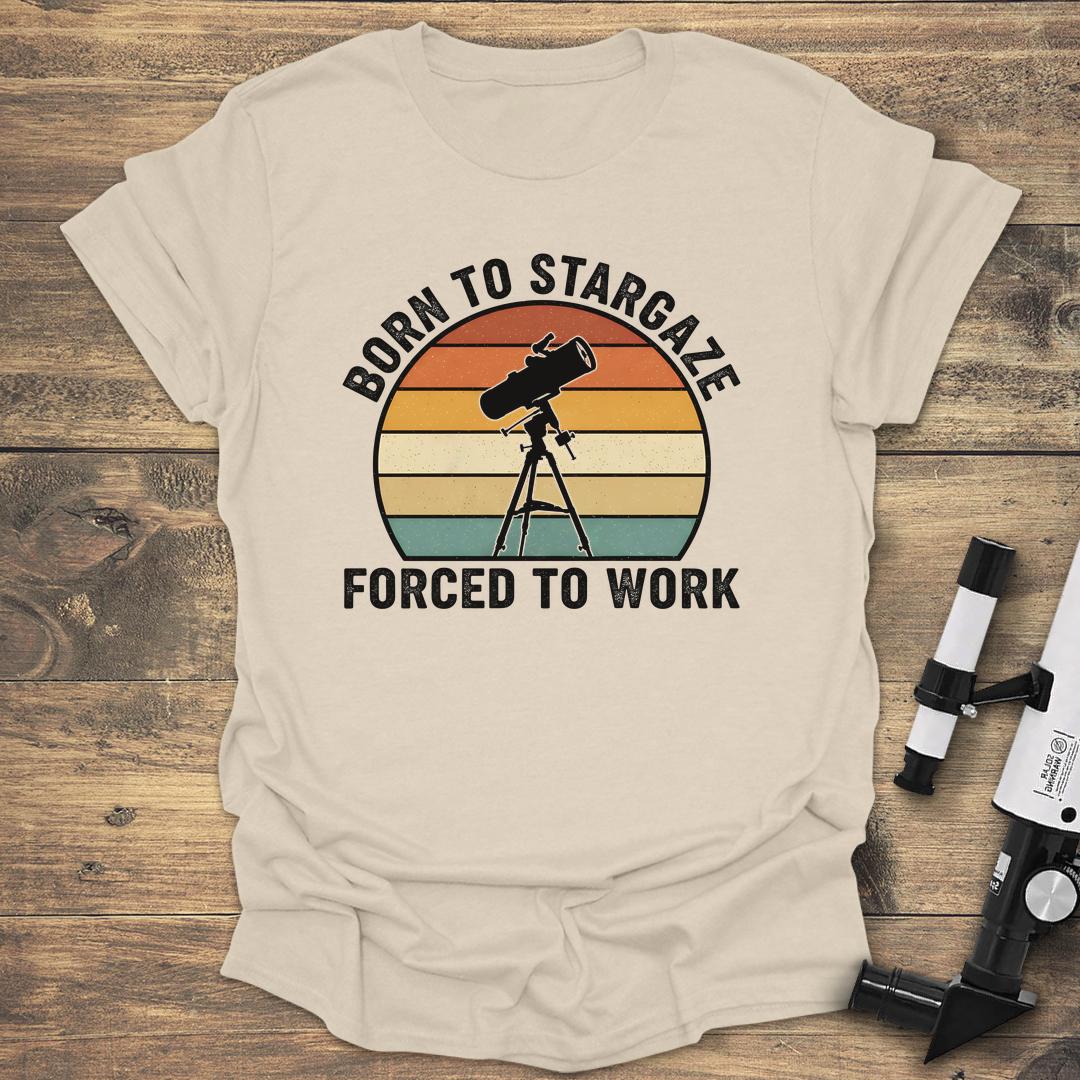Born To Stargaze Forced To Work product image 3
