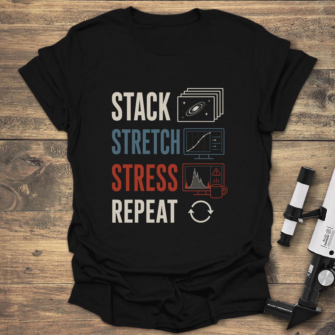 Stack Stretch Stress Repeat Funny Astrophotography product image 1