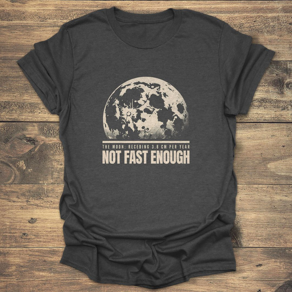 Moon Receding Not Fast Enough product image 3