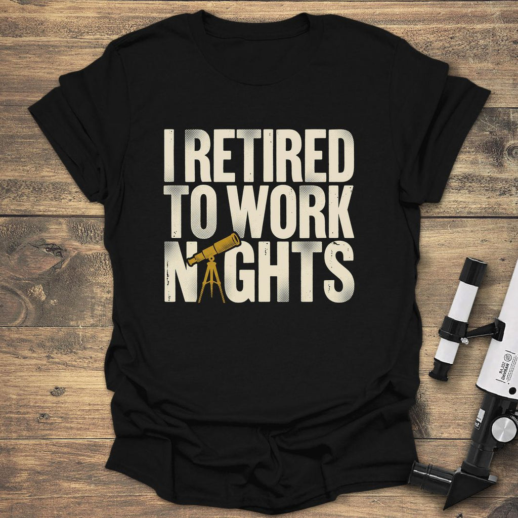 Retired To Work Nights product image 1