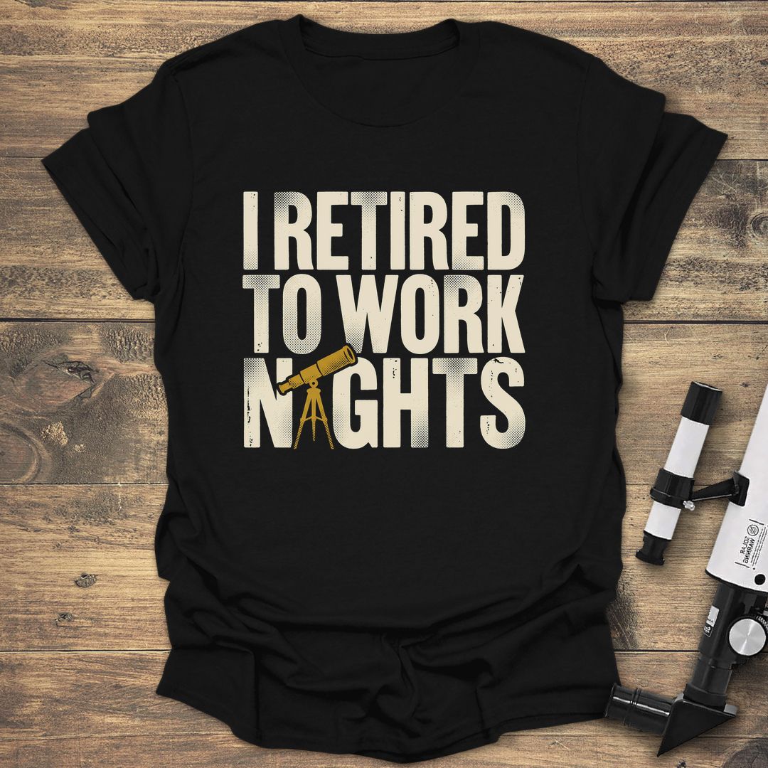 Retired To Work Nights product image 1