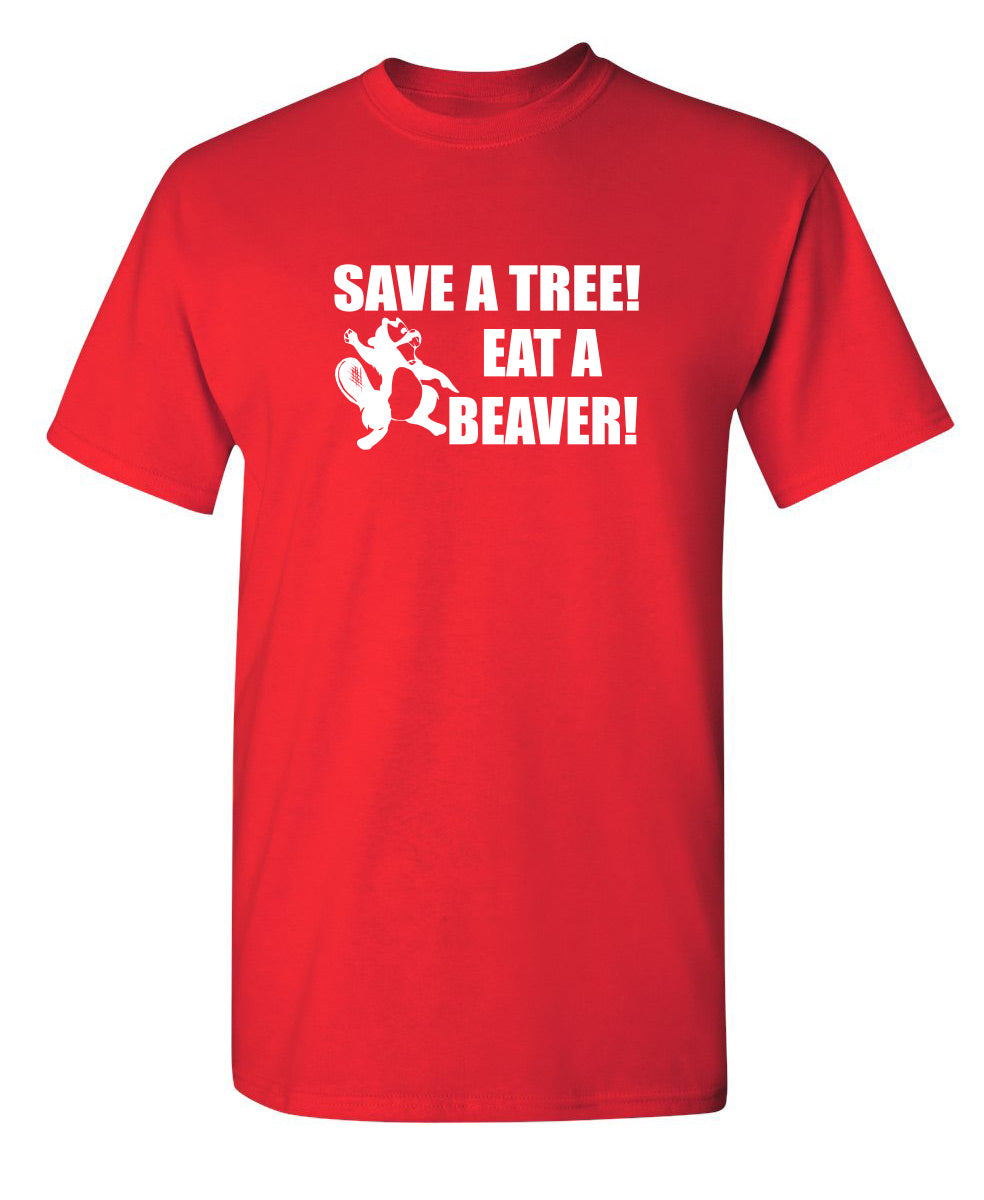 Save A Tree, Eat A Beaver T-Shirt product image 1