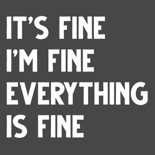 It's Fine I'm Everything Is T-Shirt product image 2