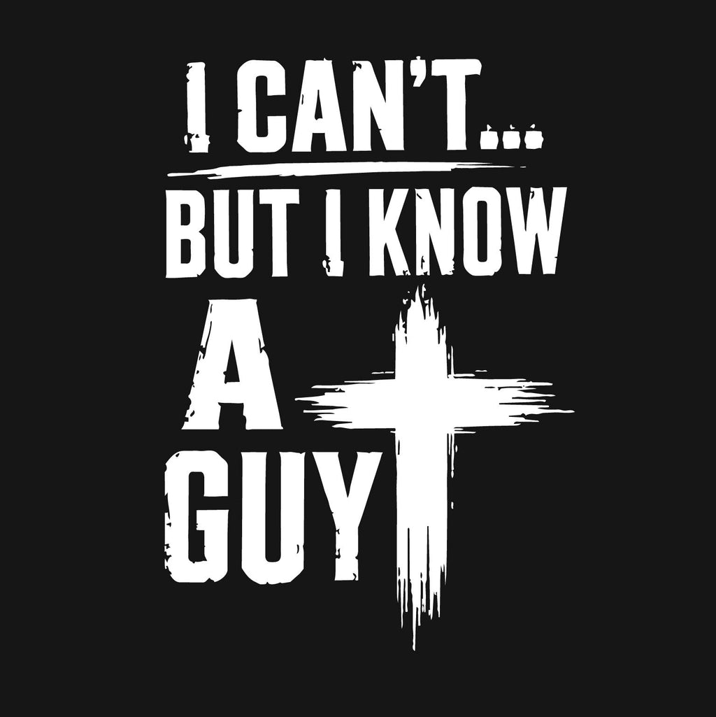 I Cant but I know a Guy Tee product image 2