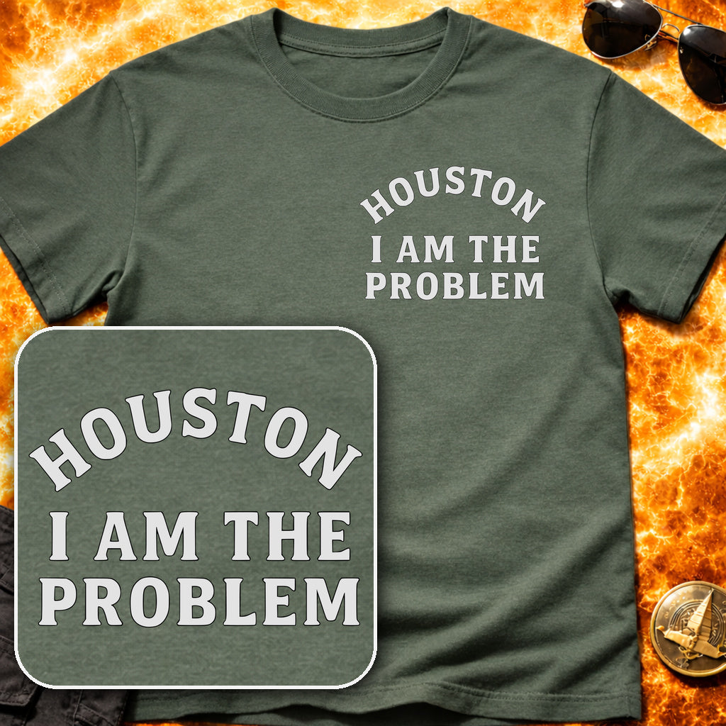 Houston I am the Problem Pocket Patch T-Shirt product image 6