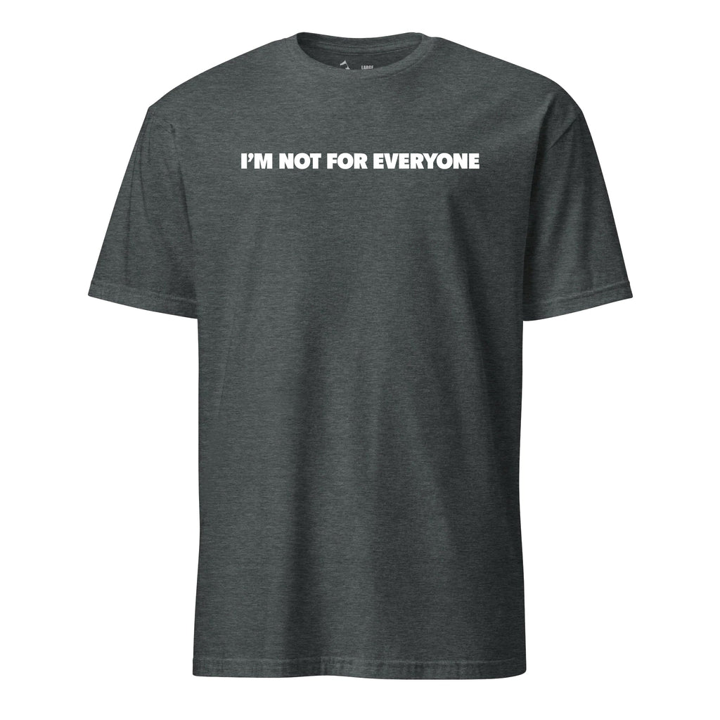I'm Not for Everyone T-Shirt product image 3