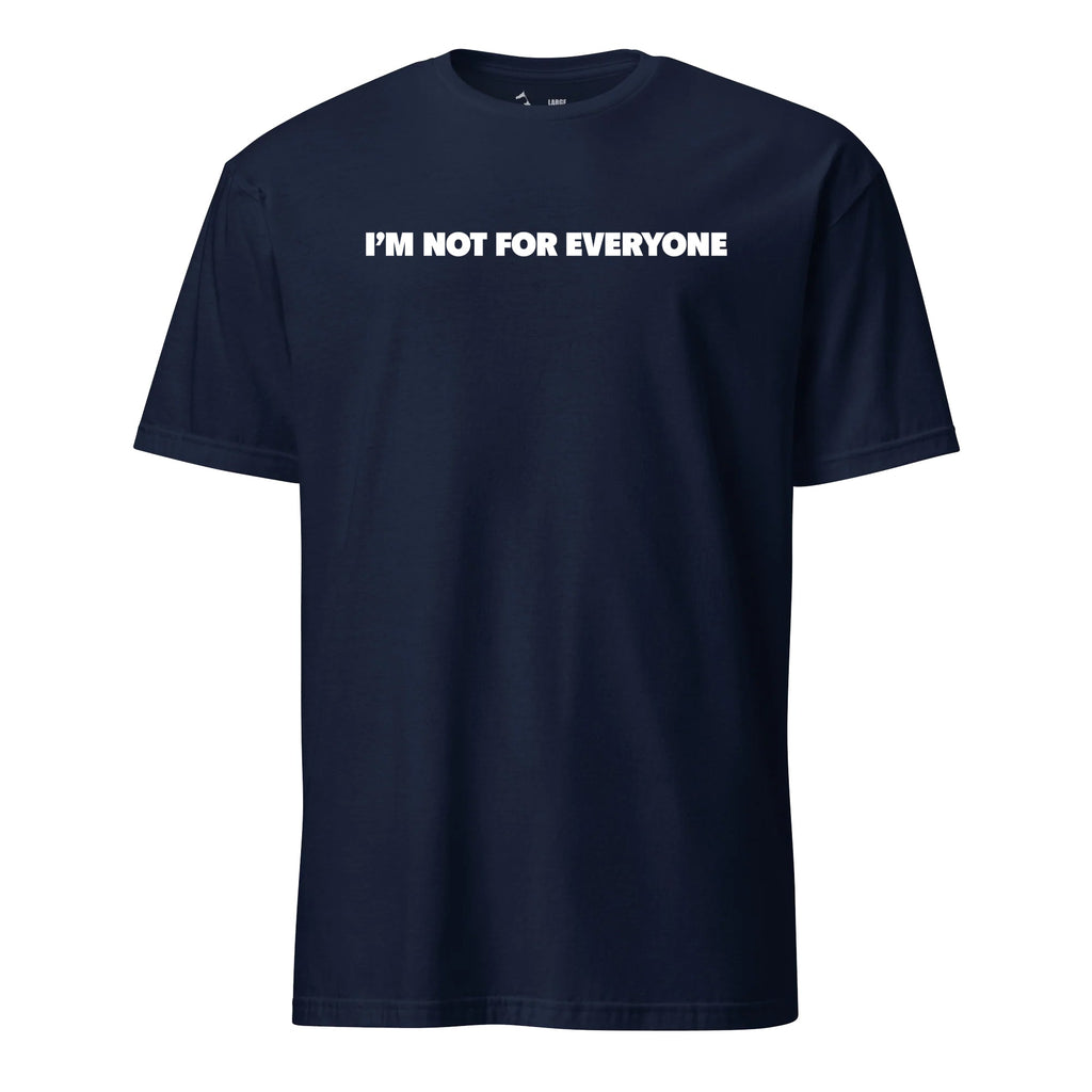 I'm Not for Everyone T-Shirt product image 2