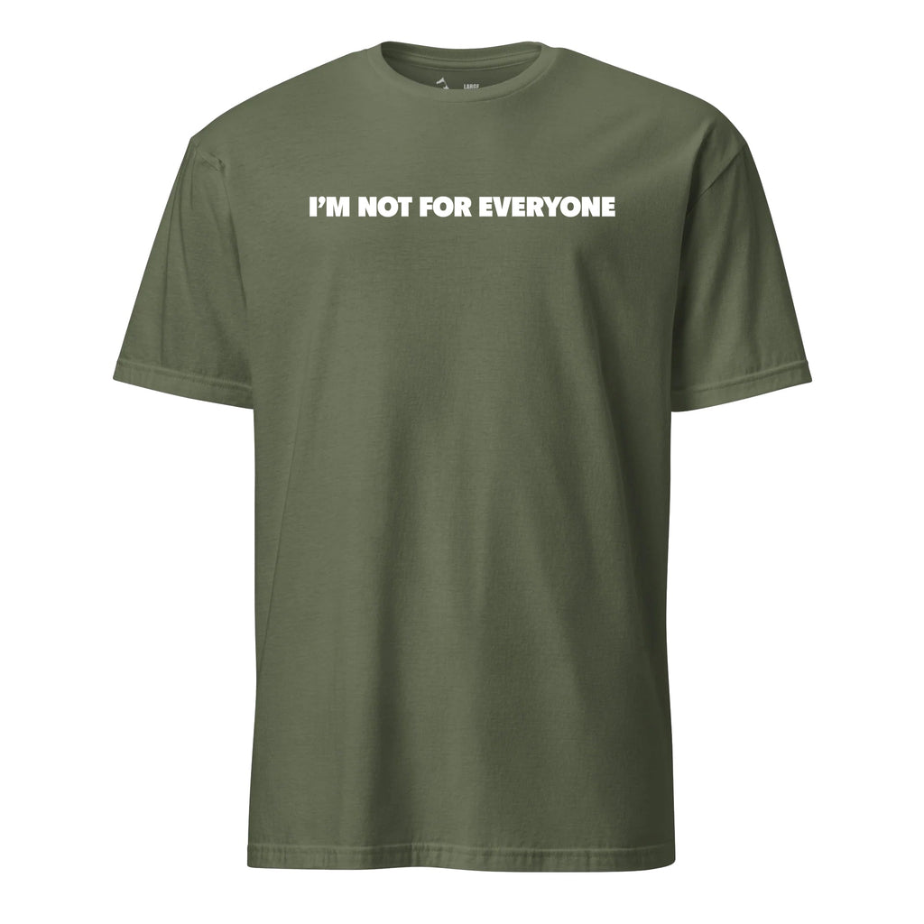 I'm Not for Everyone T-Shirt product image 4