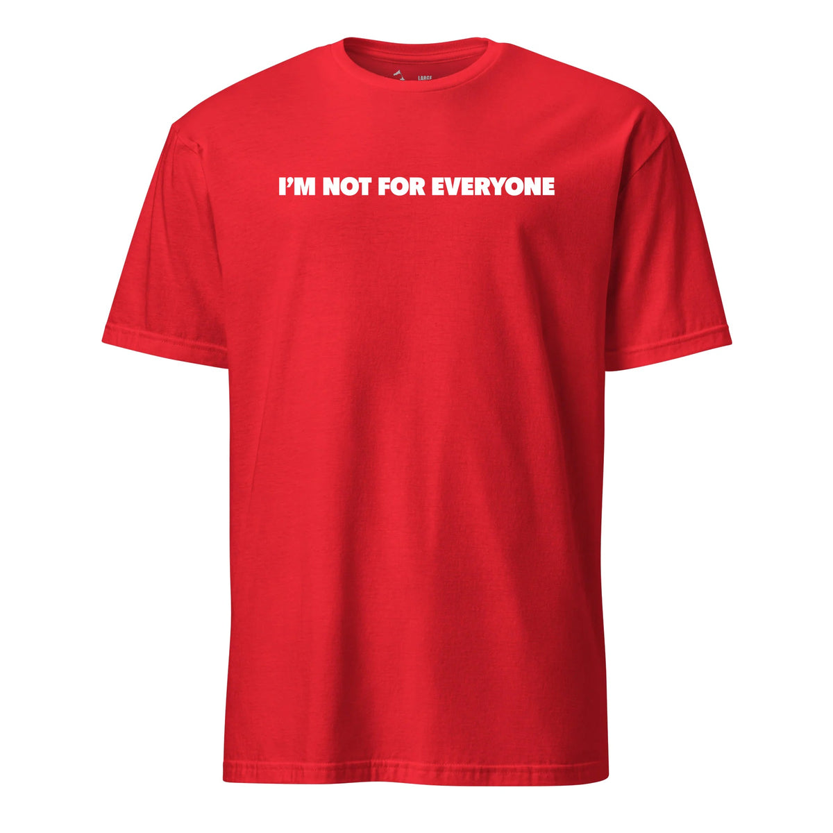 I'm Not for Everyone T-Shirt product image 5