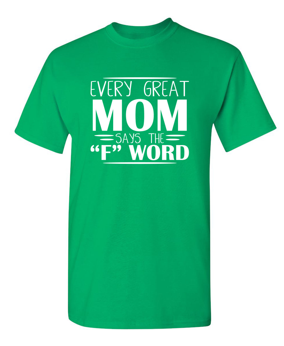 Every Great Mom Says The "F" Word T-Shirt product image 1