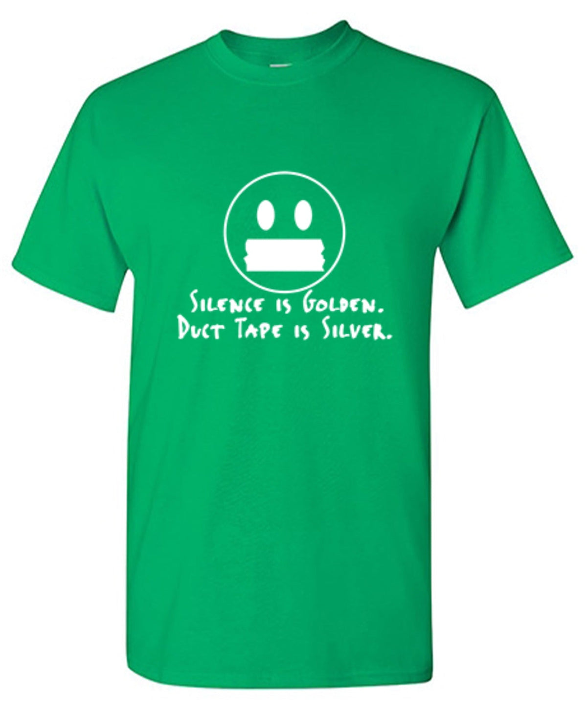 Silence Is Golden Duct Tape Is Silver. T-Shirt product image 1