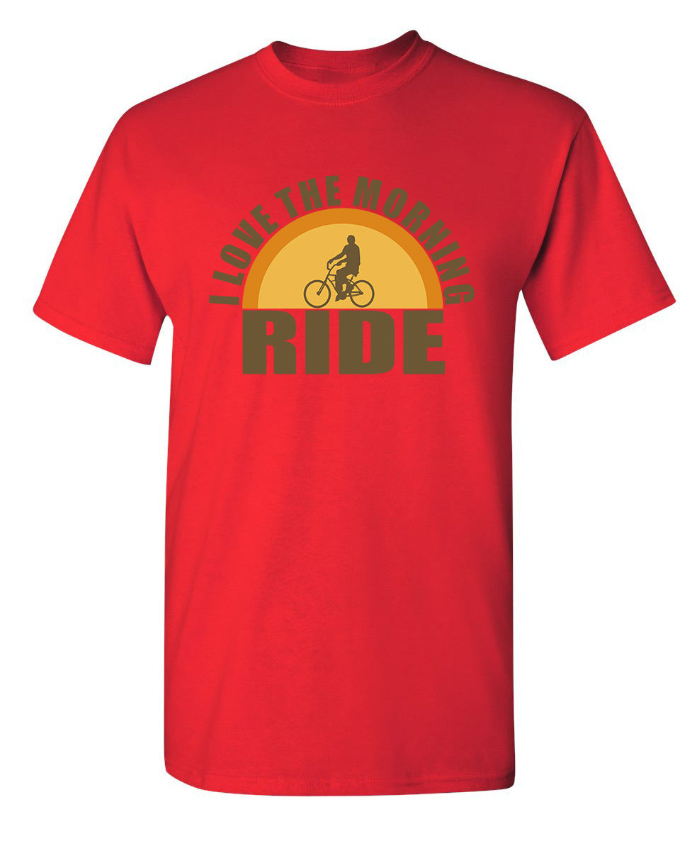 I Love The Morning Ride T-Shirt product image 1