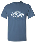 National Sarcasm Society lLike We Need Your Support T-Shirt product image 1