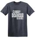 Cleverly Disguised As An Adult T-Shirt product image 1
