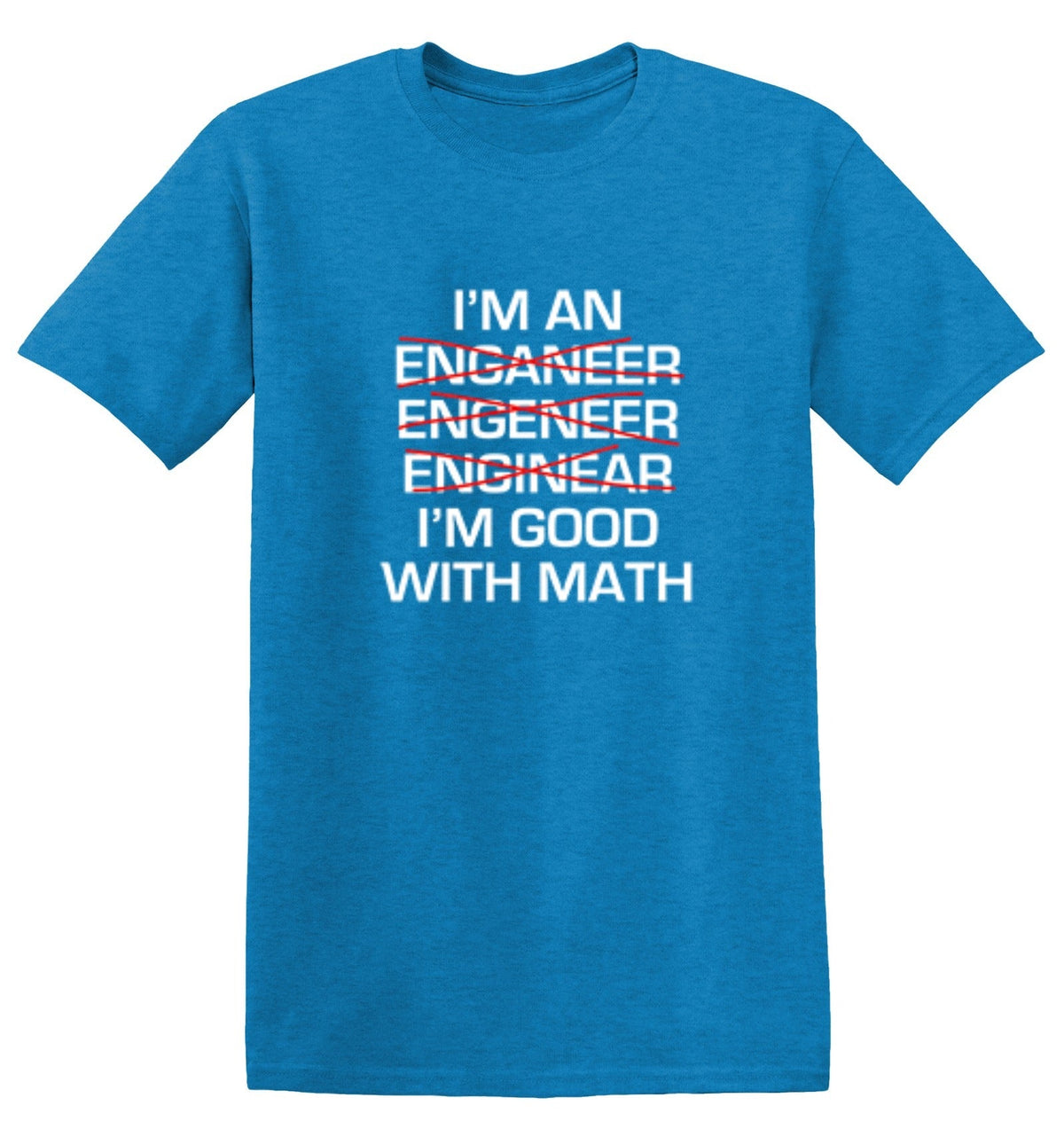 I Am An Enganeer Engeneer Enginear I'm Good With Math product image 1