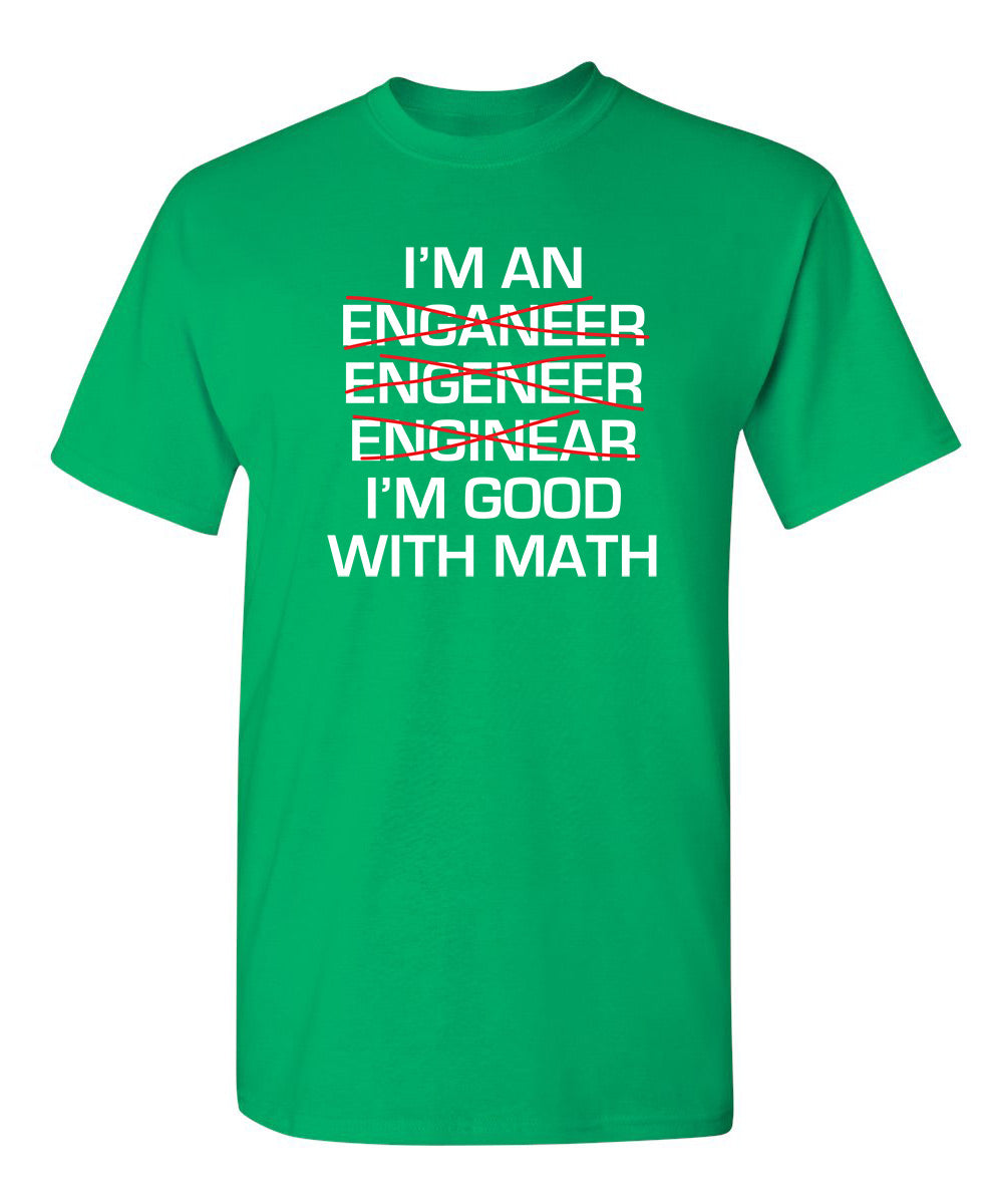 I Am An Enganeer Engeneer Enginear I'm Good With Math product image 1