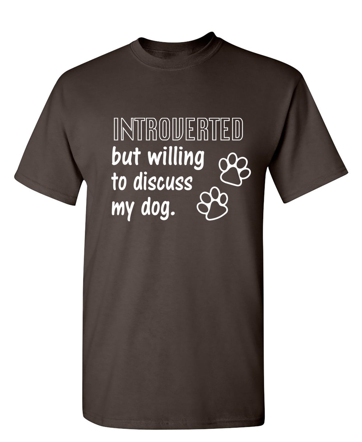 Introverted But Willing To Discuss My Dog T-Shirt product image 1