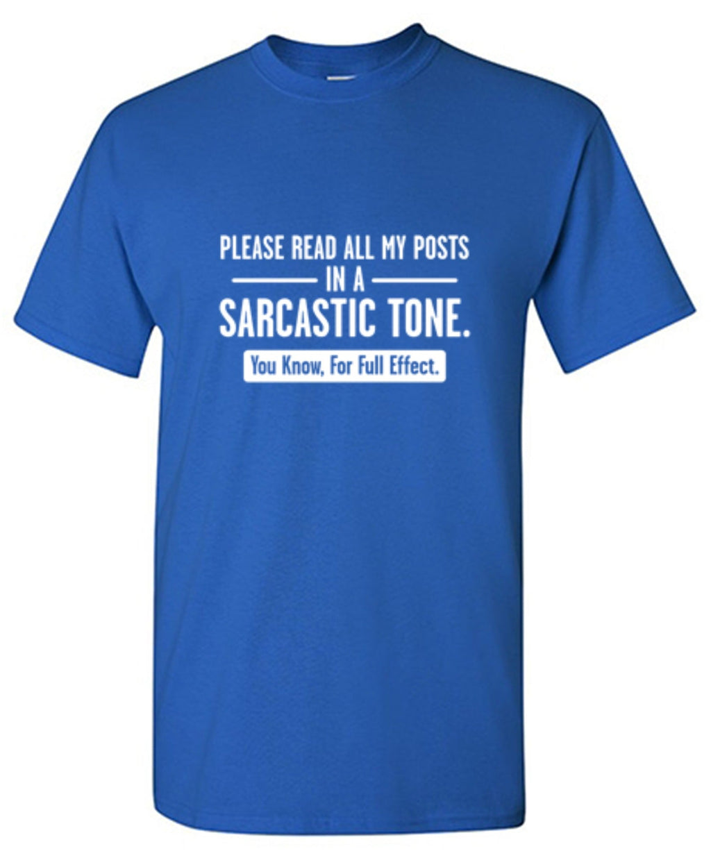 Please Read All My Posts In A Sarcastic Tone You Know For product image 1
