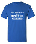 Please Read All My Posts In A Sarcastic Tone You Know For product image 1