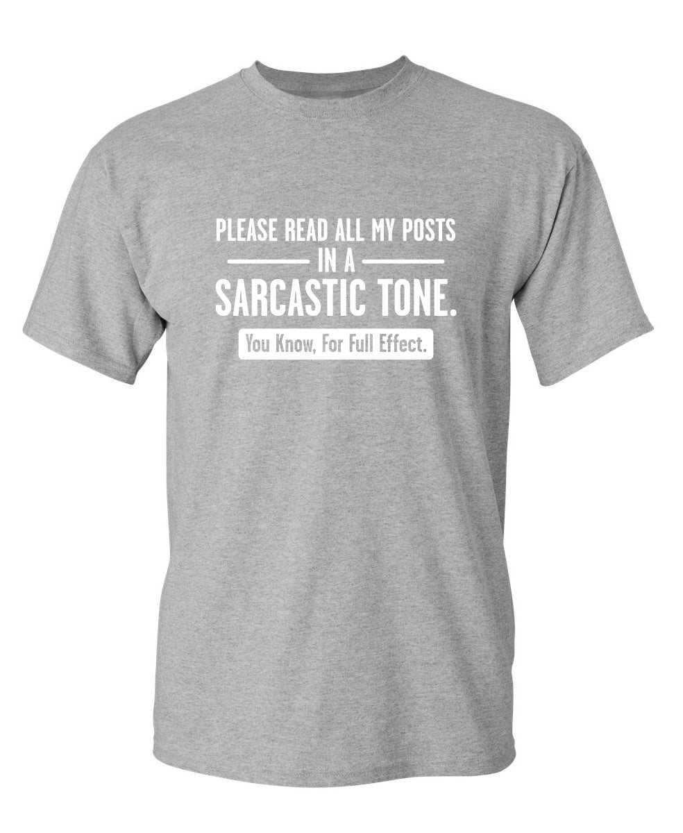 Please Read All My Posts In A Sarcastic Tone You Know For product image 1