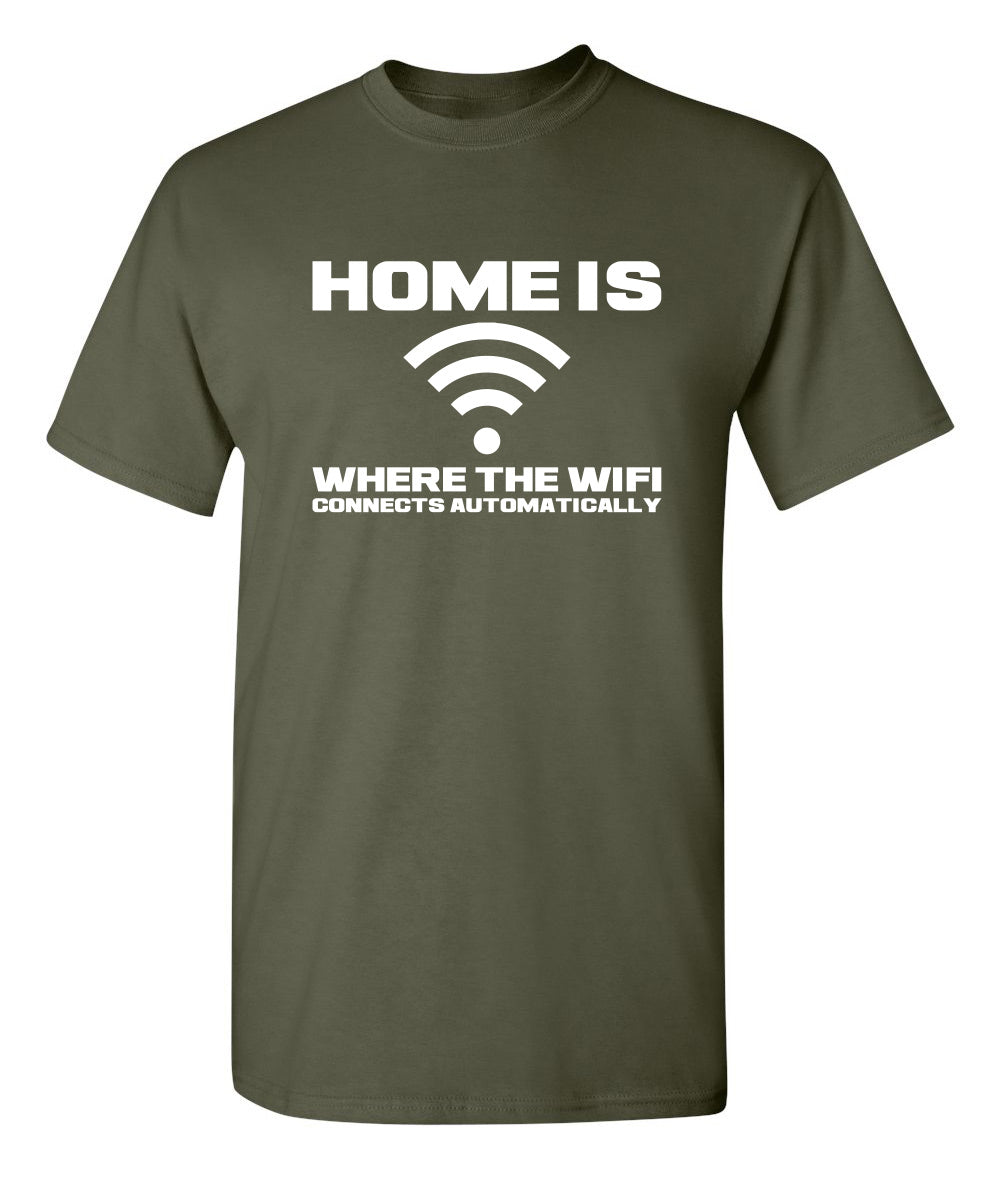 Home Is Where The WIFI Connects Automatically T-Shirt product image 1