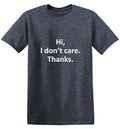 Hi I Don't Care Thanks T-Shirt product image 1