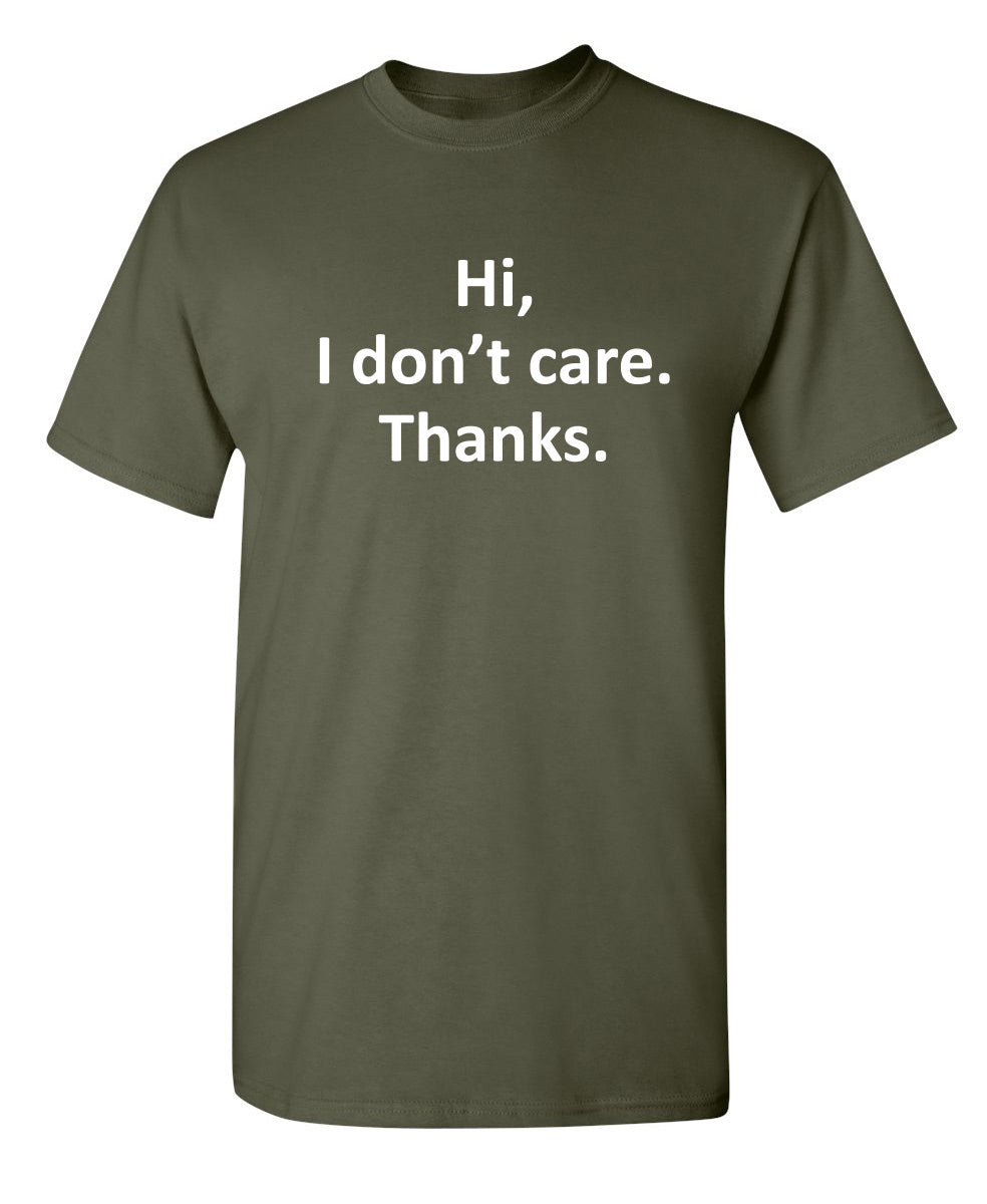 Hi I Don't Care Thanks T-Shirt product image 1