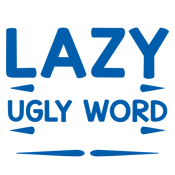 Lazy Is Such An Ugly Word I Prefer Selective Participation product image 3