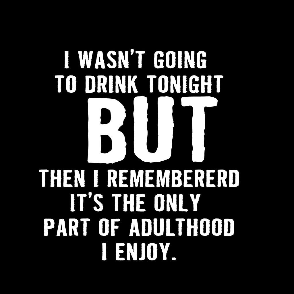 I Wasn't Going To Drink Tonight T-Shirt product image 2