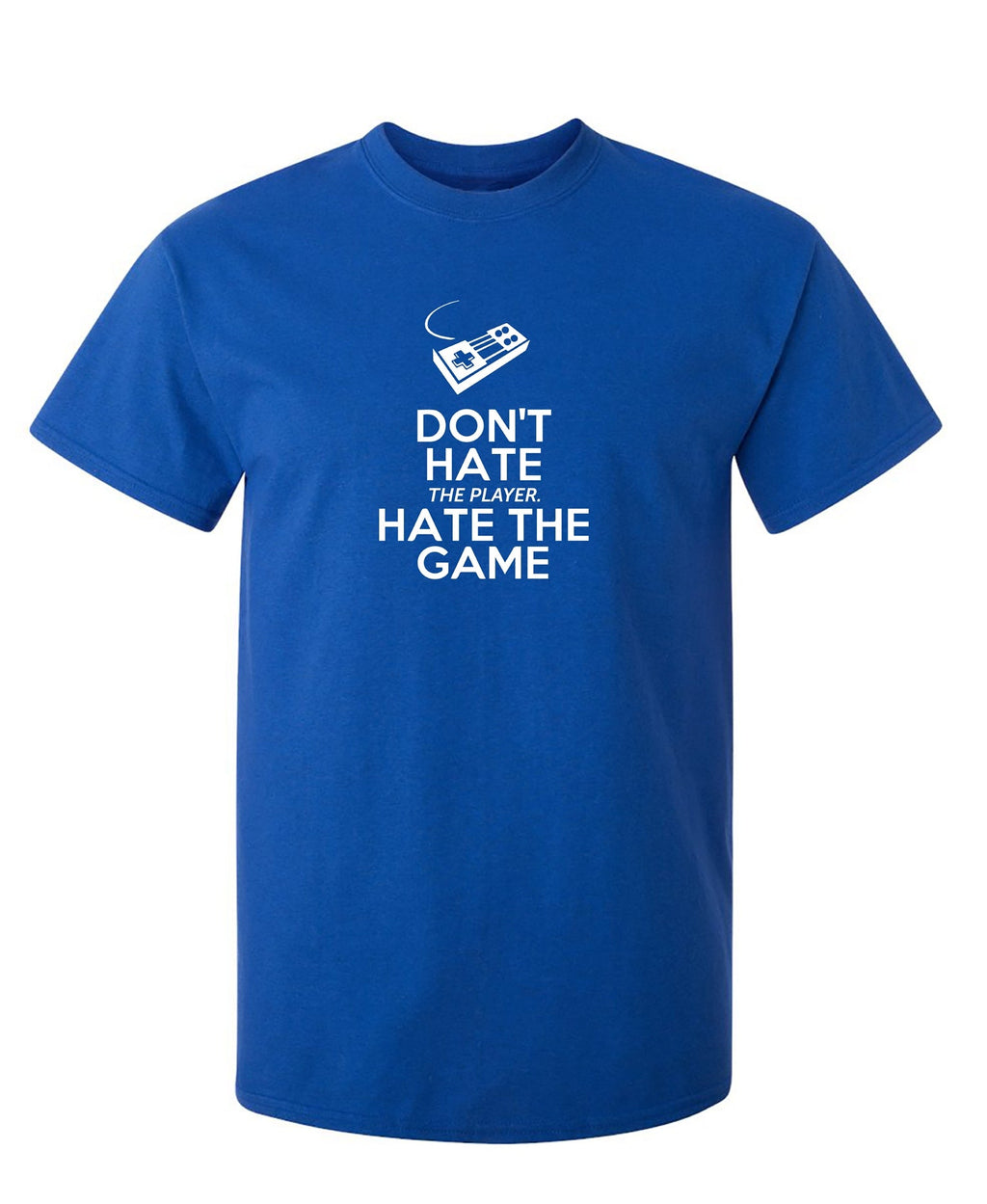 Don't Hate The Player. Game, New T-Shirt product image 3