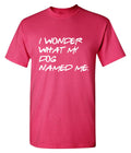 I Wonder What My Dog Named ME T-Shirt product image 1