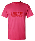 Sarcasm Is Just One More Free Service We Offer T-Shirt product image 1