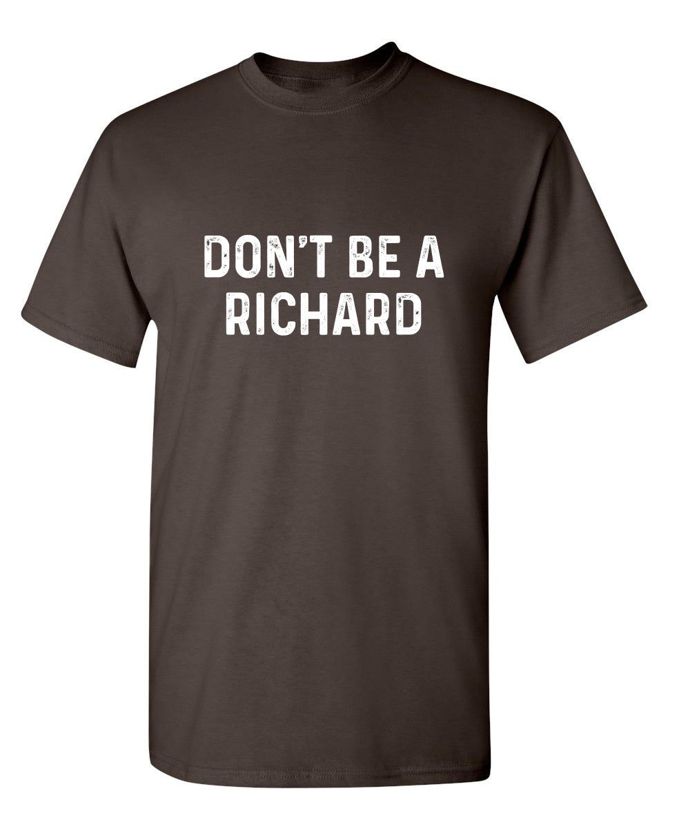 Don't Be A Richard T-Shirt product image 1