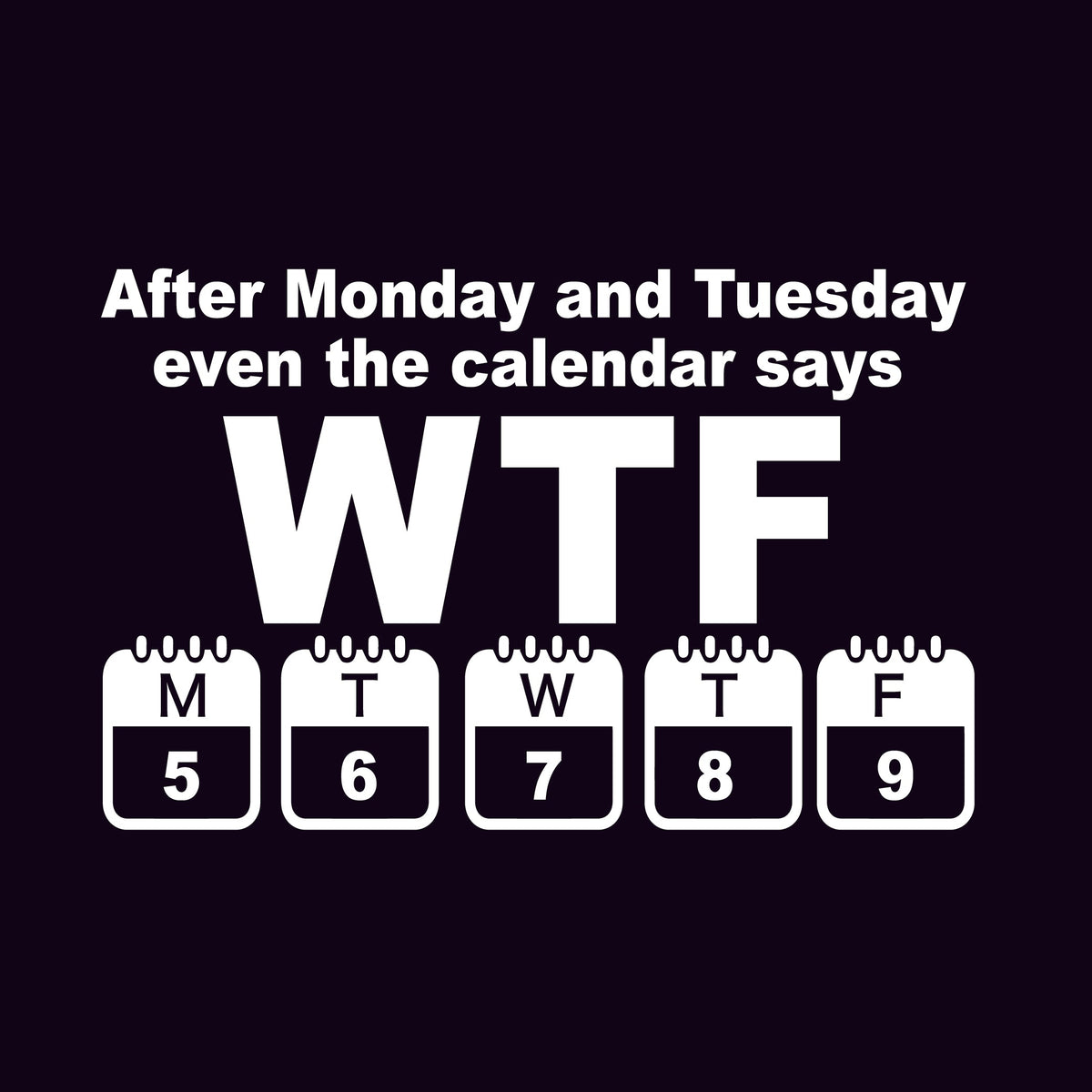 After Monday and Tuesday T-Shirt product image 3