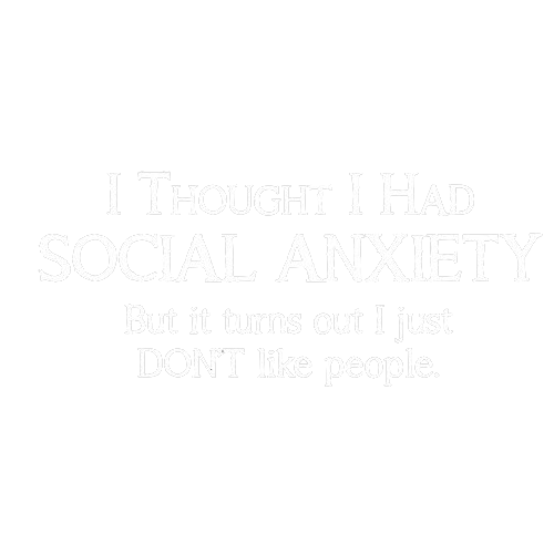 I Thought I Had Social Anxiety, But It Turns Out I Just product image 3