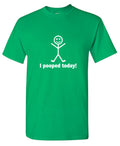 I Pooped Today T-Shirt product image 1