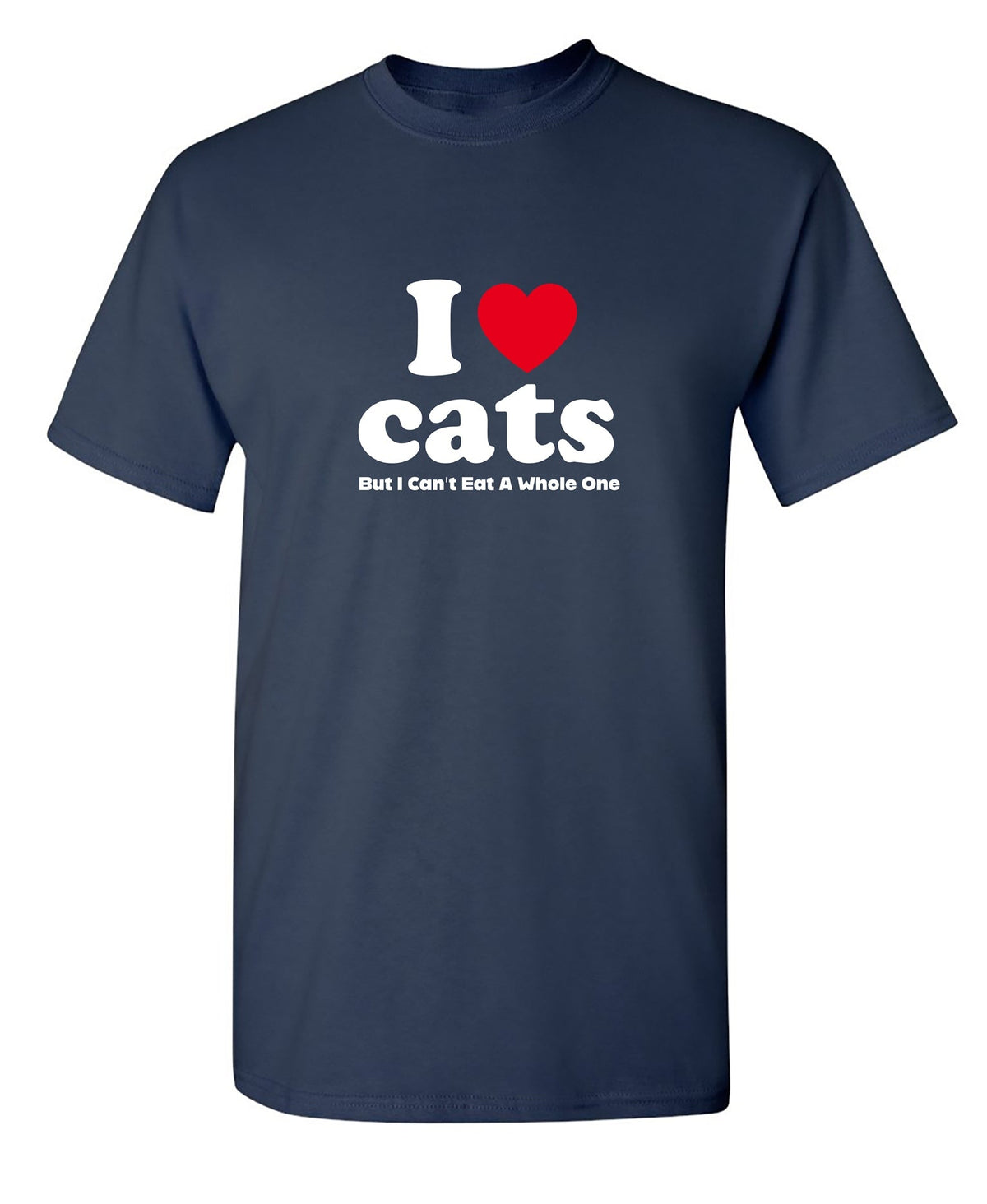 I Love Cats But I Can't Eat A Whole One, New T-Shirt product image 3